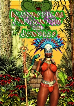 Paperback Fantastical Savannahs & Jungles Book