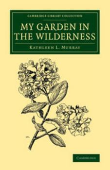 Paperback My Garden in the Wilderness Book