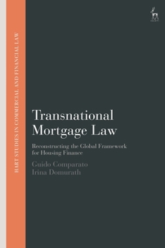 Hardcover Transnational Mortgage Law: Reconstructing the Global Framework for Housing Finance Book