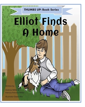 Paperback THUMBS UP! Elliot Finds A Home Book