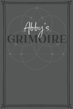 Paperback Abby's Grimoire: Personalized Grimoire / Book of Shadows (6 x 9 inch) with 110 pages inside, half journal pages and half spell pages. Book