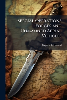 Paperback Special Operations Forces and Unmanned Aerial Vehicles: Sooner or Later? Book
