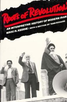 Paperback Roots of Revolution: An Interpretive History of Modern Iran Book