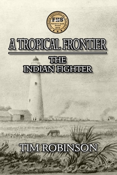 Paperback A Tropical Frontier: The Indian Fighter Book