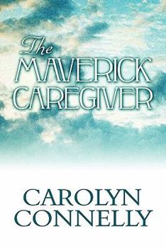 Paperback The Maverick Caregiver Book