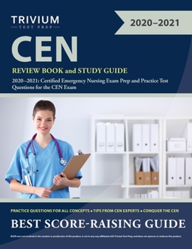 Paperback CEN Review Book and Study Guide 2020-2021: Certified Emergency Nursing Exam Prep and Practice Test Questions for the CEN Exam Book