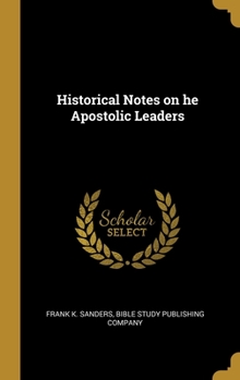 Hardcover Historical Notes on he Apostolic Leaders Book