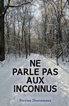 Paperback Ne parle pas aux inconnus [French] Book