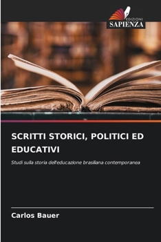 Scritti Storici, Politici Ed Educativi (Italian Edition)