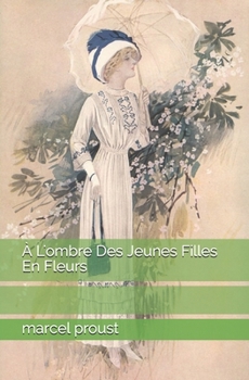 Paperback A L'ombre Des Jeunes Filles En Fleurs [French] Book