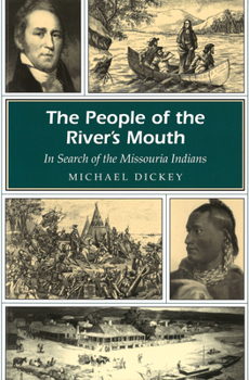 The People of the River's Mouth: In Search of the Missouria Indians (MISSOURI HERITAGE READERS)