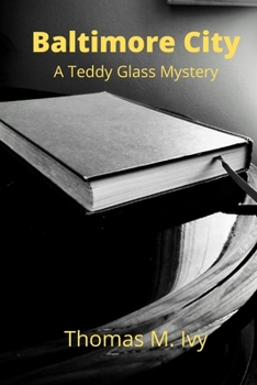 Paperback Baltimore City: A Teddy Glass Mystery Book