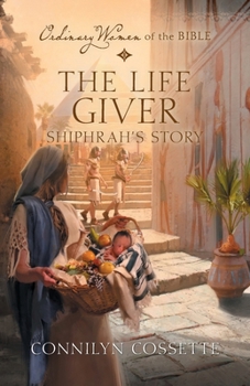 Paperback The Life Giver: Shiphrah's Story Book