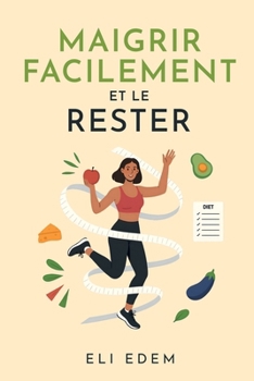 Paperback Maigrir facilement et le rester [French] Book