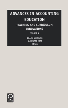 Hardcover Advances in Accounting Education: Teaching and Curriculum Innovations Book