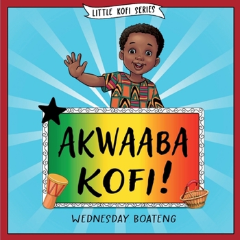 Paperback Akwaaba Kofi! Book