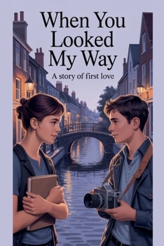 When You Looked My Way (Young Adult Fiction: Romance - General)