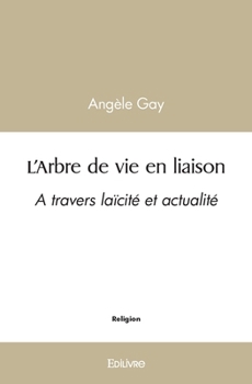 Paperback L'Arbre de vie en liaison: A travers laïcité et actualité [French] Book