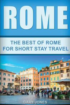 Paperback Rome: The Best Of Rome For Short Stay Travel Book