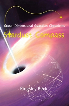 Stardust Compass Cross-Dimensional Guardian Chronicles