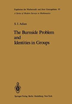 Paperback The Burnside Problem and Identities in Groups Book