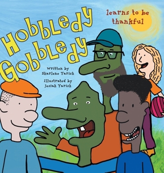 Hardcover Hobbledy Gobbledy Learns to be Thankful Book