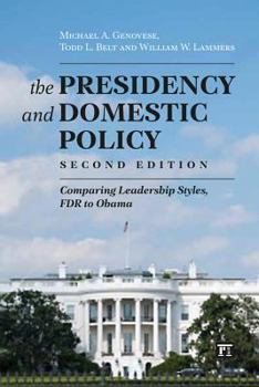 Hardcover Presidency and Domestic Policy: Comparing Leadership Styles, FDR to Obama Book