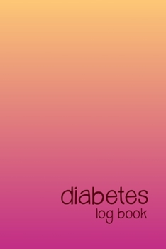 Diabetes Log Book: Weekly Diabetes Record Journal Blood Sugar Notebook