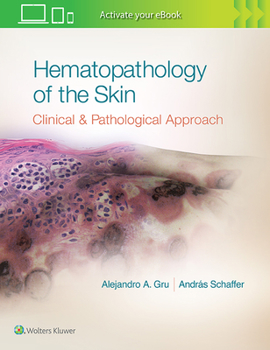 Hardcover Hematopathology of the Skin: A Clinical and Pathologic Approach Book