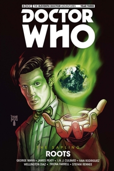 Doctor Who: The Eleventh Doctor: The Sapling Vol 2: Roots - Book #8 of the Doctor Who: The Eleventh Doctor (Titan Comics) series