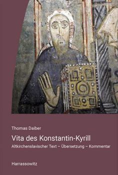 Hardcover Vita Des Konstantin-Kyrill: Altkirchenslavischer Text, Ubersetzung, Kommentar [German] Book