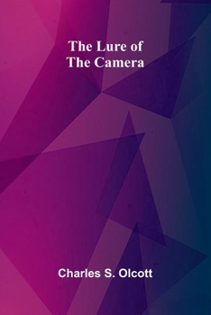 The Lure of the Camera