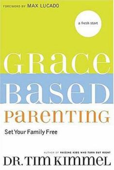 Hardcover Grace Based Parenting: Set Your Family Free Book