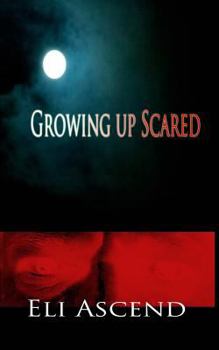 Paperback Growing Up Scared: A series of short stories from my childhood Book