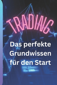 Paperback Trading: Das perfekte Grundwissen für den Start [German] Book