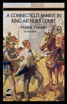 Paperback A Connecticut Yankee in King Arthur's Court Illustrated Book