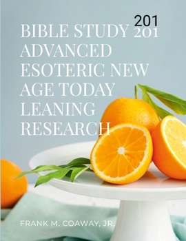 Paperback Bible Study 201 Advanced Esoteric New Age Today Learning Research Book