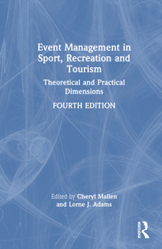 Hardcover Event Management in Sport, Recreation, and Tourism: Theoretical and Practical Dimensions Book