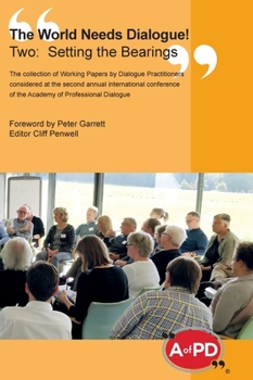 Hardcover The World Needs Dialogue! Two--Setting the Bearings Book