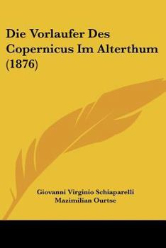 Paperback Die Vorlaufer Des Copernicus Im Alterthum (1876) [German] Book