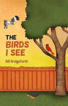 Paperback The Birds I See Book