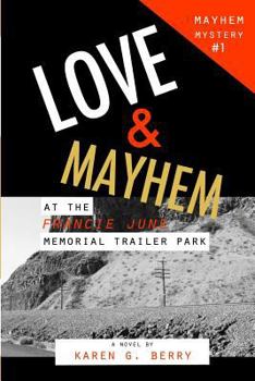 Paperback Love and Mayhem at the Francie June Memorial Trailer Park Book