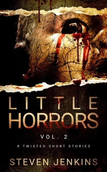 Paperback Little Horrors (8 Twisted Short Stories): Vol.2 Book