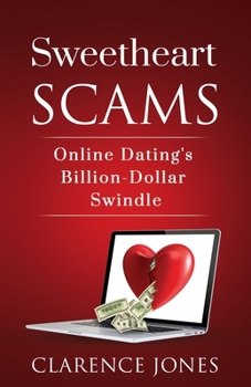 Paperback Sweetheart Scams: Online Dating's Billion-Dollar Swindle Book