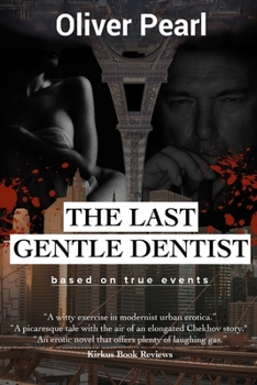Paperback The Last Gentle Dentist: Based on actual events Book