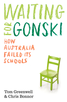 Paperback Waiting for Gonski: How Australia failed its schools Book