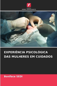 Paperback Experiência Psicológica Das Mulheres Em Cuidados [Portuguese] Book