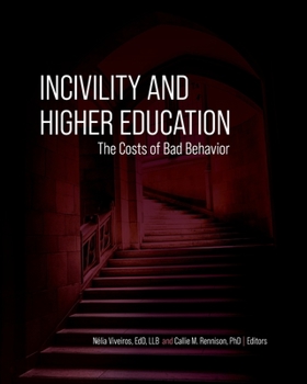 Paperback Incivility and Higher Education: The Costs of Bad Behavior Book
