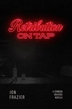 Paperback Retribution On Tap: A Crimson Universe Novella Book