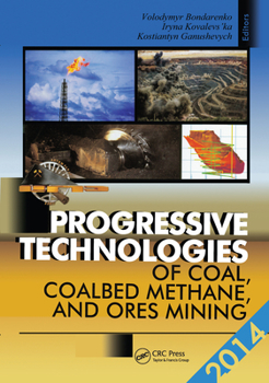 Paperback Progressive Technologies of Coal, Coalbed Methane, and Ores Mining Book